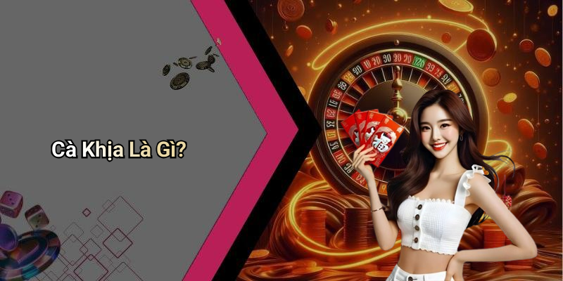 Cà Khịa Là Gì?