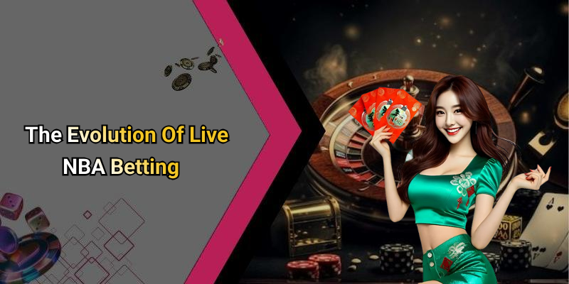 The Evolution Of Live NBA Betting