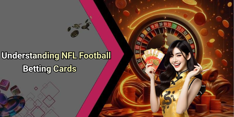 Understanding NFL Football Betting Cards