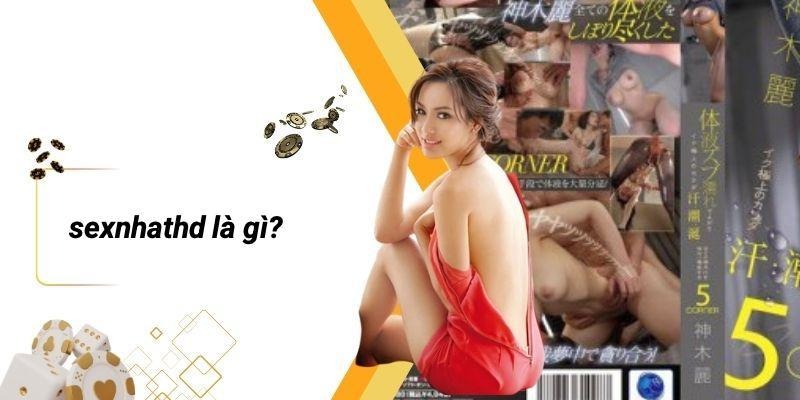 SEXNHATHD Là Gì?