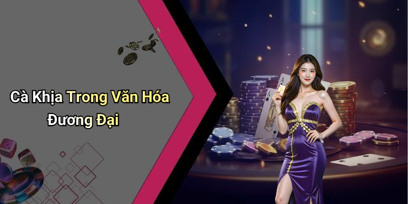 Cà Khịa Trong Văn Hóa Đương Đại