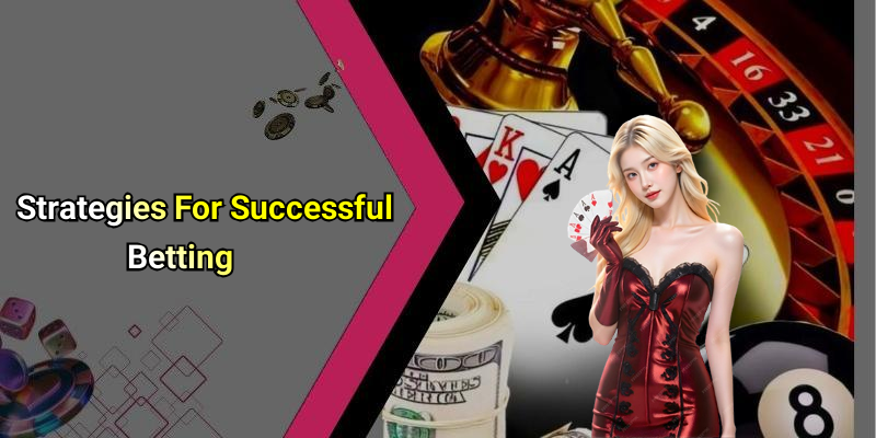 Strategies For Successful Betting