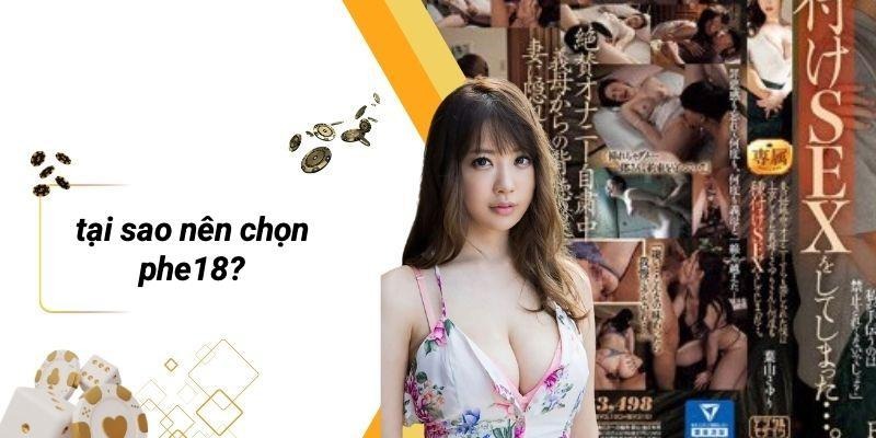Tại Sao Nên Chọn PHE18?