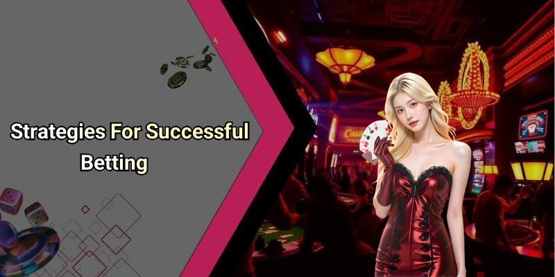 Strategies For Successful Betting
