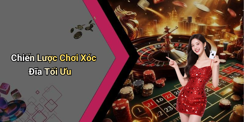 Chiến Lược Chơi Xóc Đĩa Tối Ưu
