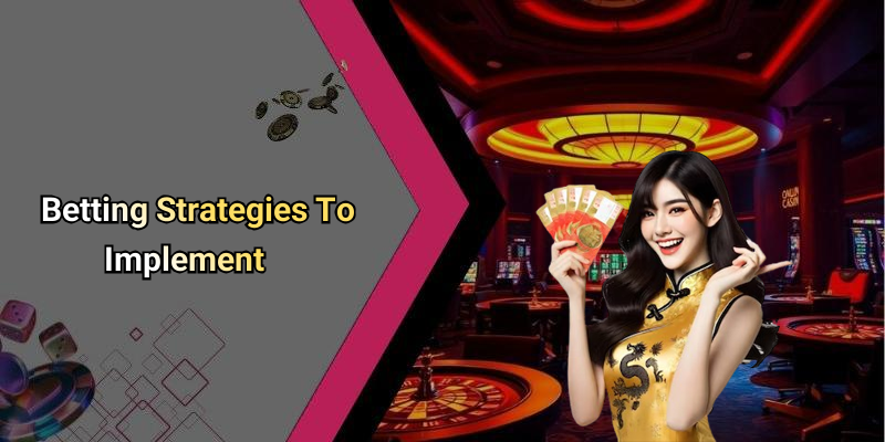 Betting Strategies To Implement