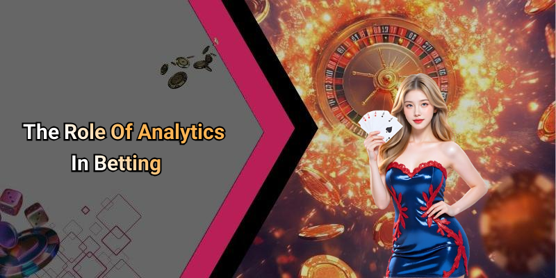 The Role Of Analytics In Betting