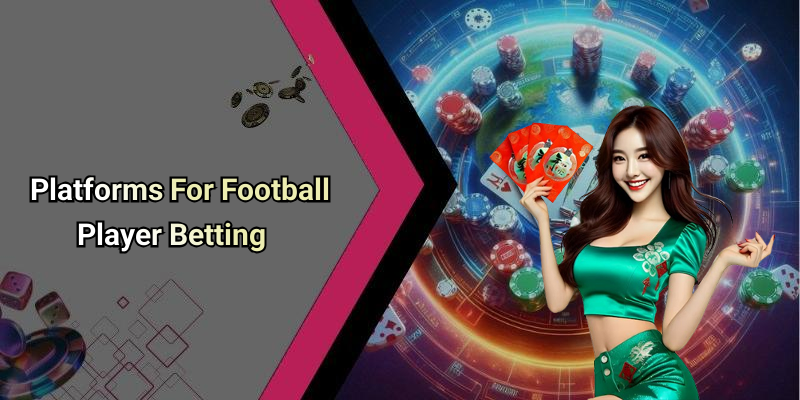Platforms For Football Player Betting