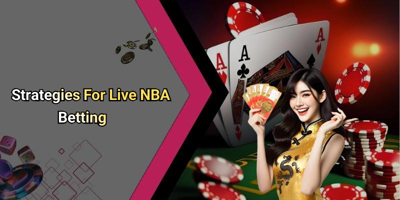 Strategies For Live NBA Betting