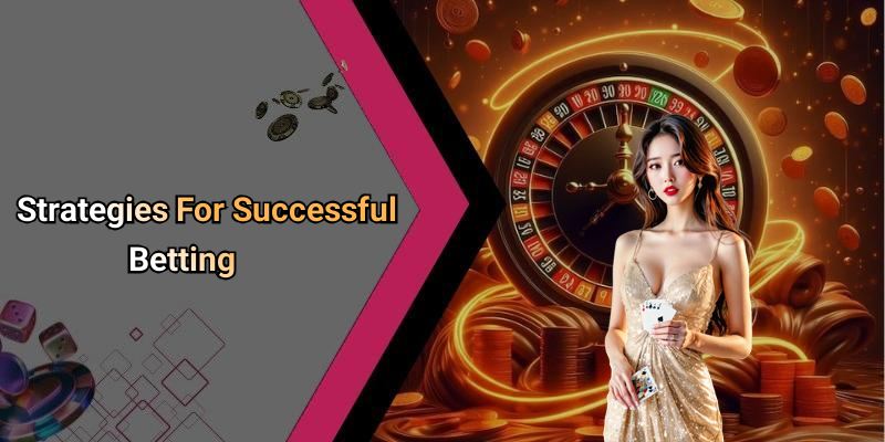 Strategies For Successful Betting