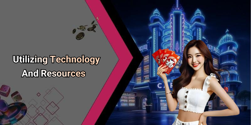 Utilizing Technology And Resources