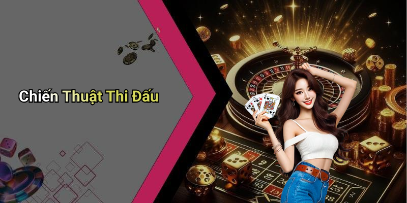 Chiến Thuật Thi Đấu